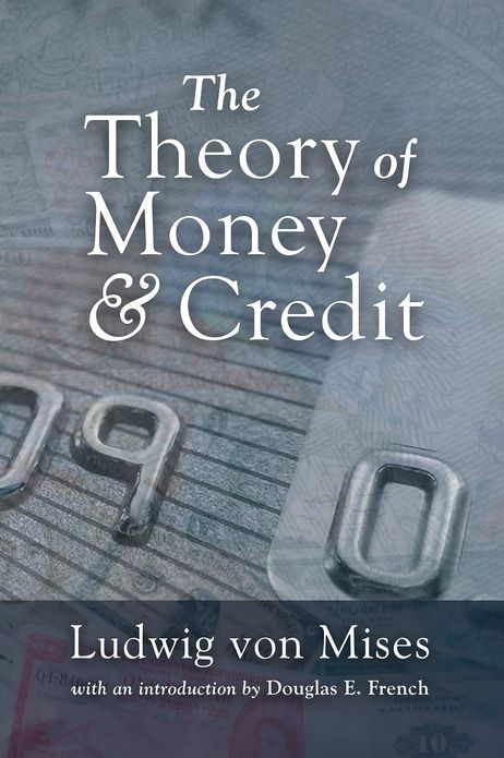 The Theory of Money and Credit