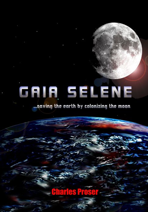 Gaia Selene - Saving Earth Colonizing the Moon