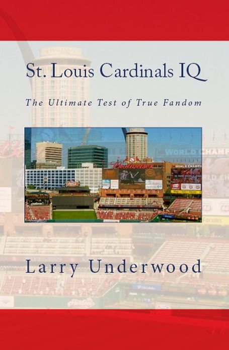 St. Louis Cardinals IQ - The Ultimate Test of True Fandom