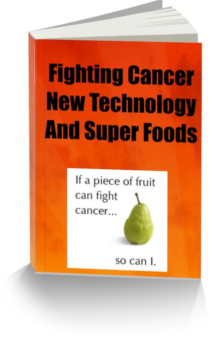 Fighting Cancer New Technology And Super Foods