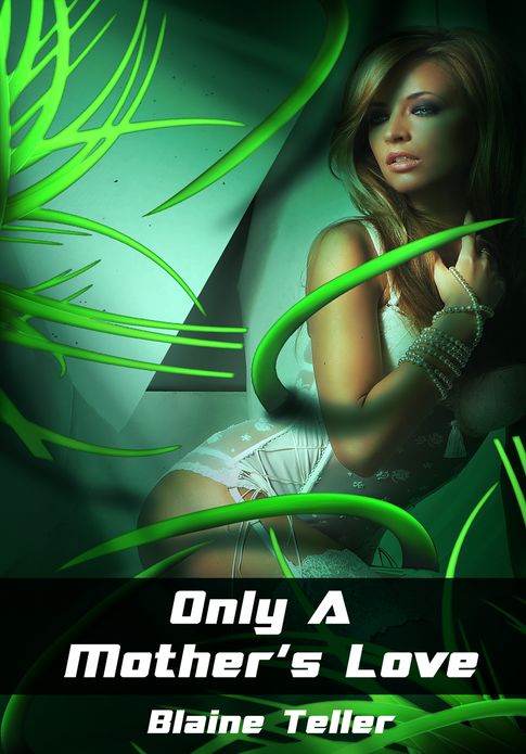 Lesbian Erotic: Only A Mother's Love