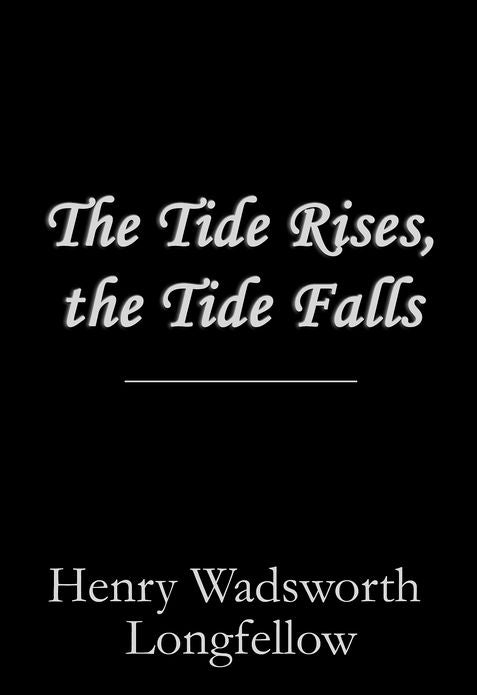 The Tide Rises, the Tide Falls