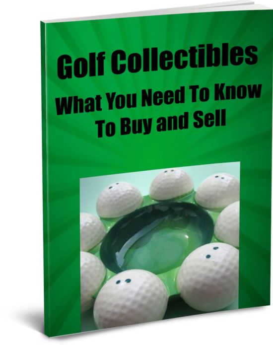 Golf Collectibles What You Need To Know To Buy and Sell