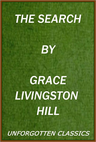 The Search by Grace Livingston Hill [with active TOC for easy chapter navigation]