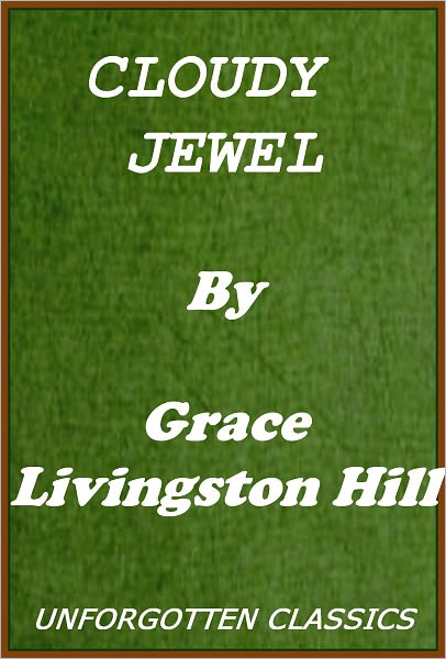 CLOUDY JEWEL (active TOC FOR EASY NAVIGATION)