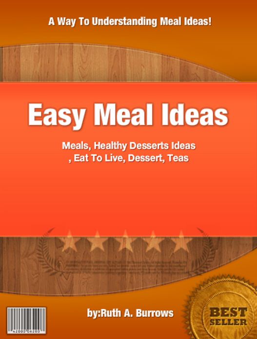 Easy Meal Ideas :With This Easy To Use Manual Discover, Healthy Family Meals, Healthy Desserts Ideas