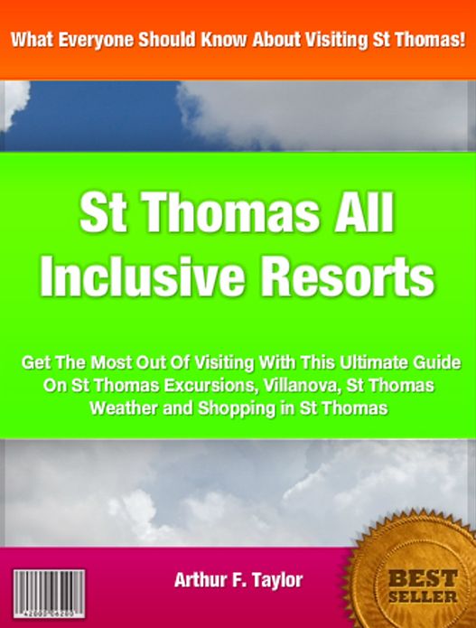 St Thomas All Inclusive Resorts: Get The Most Out Of Visiting With This Ultimate Guide On St Thomas Excursions, Villanova, St Thomas Weather and Shopping in St Thomas