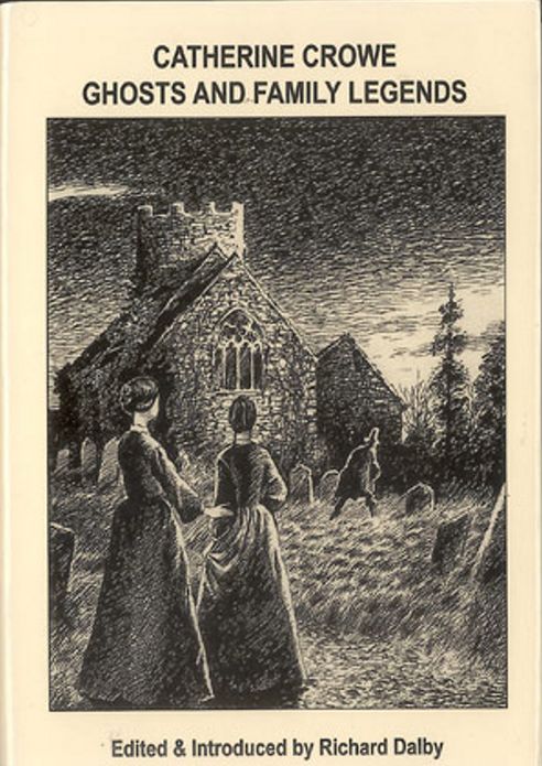 Ghosts and Family Legends: A Volume for Christmas! A Young Readers/Ghost Classic By Catherine Crowe! AAA+++