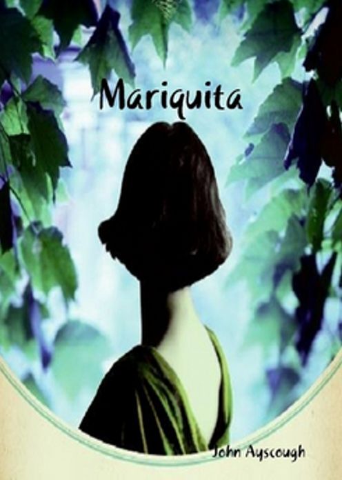 Mariquita: A Novel! A Fiction and Literature Classic By John Ayscough! AAA+++