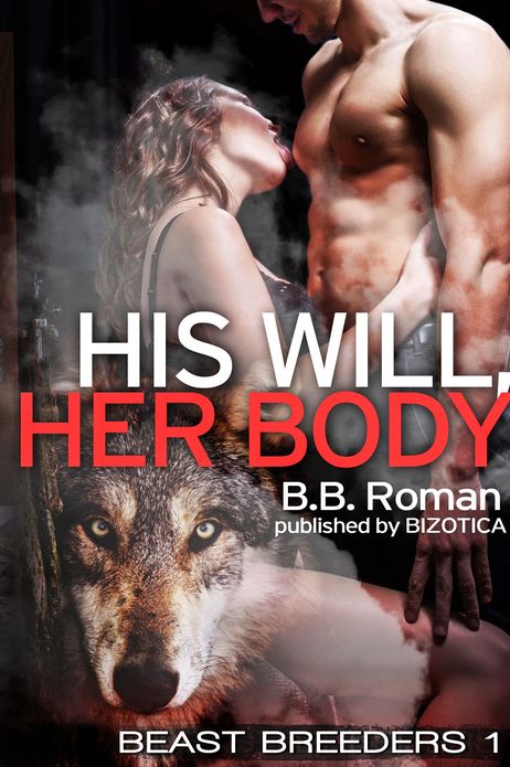 His Will, Her Body (Werewolf Fantasy Erotica)