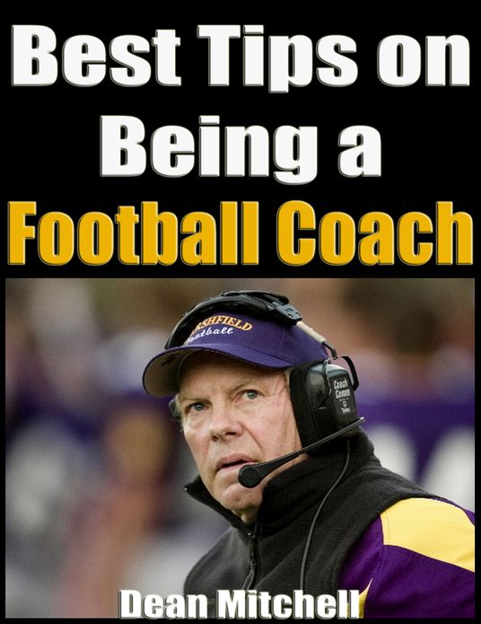 Best Tips on Being a Football Coach