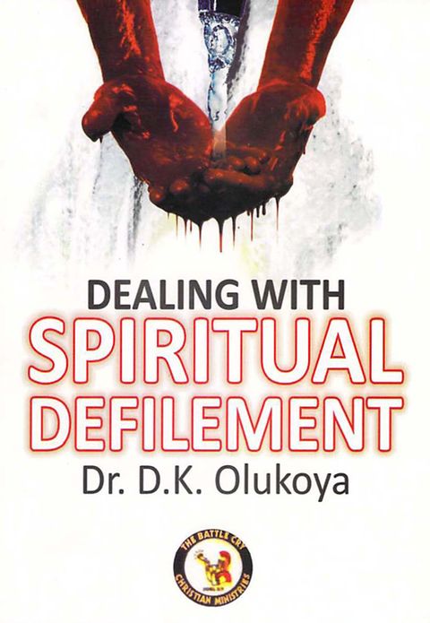 Dealing with Spiritual Defilement