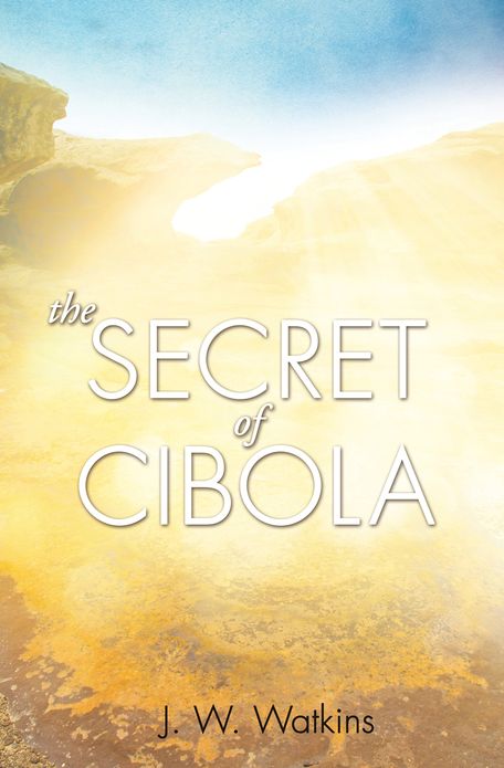 THE SECRET OF CIBOLA