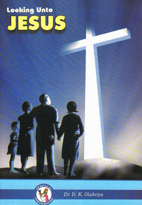 Looking Unto Jesus