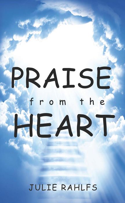 PRAISE FROM THE HEART