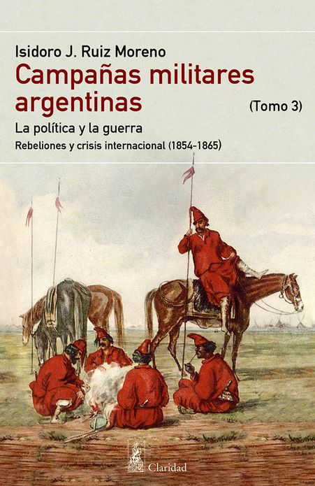 CAMPA&Ntilde;AS MILITARES ARGENTINAS - III (1854-1865)