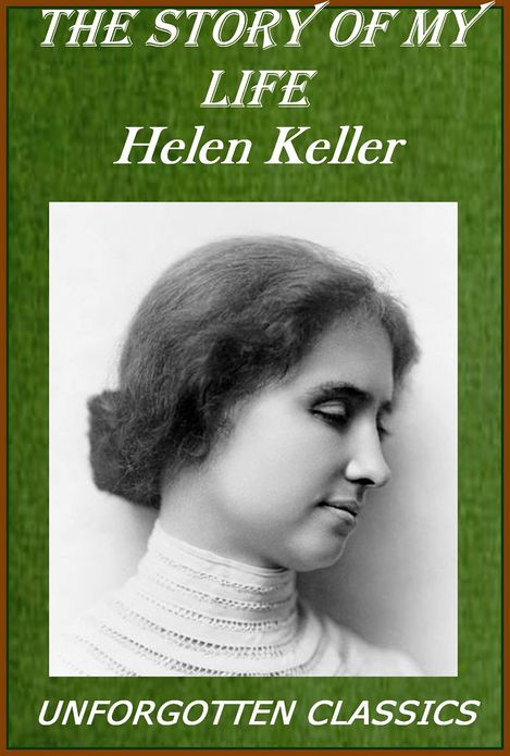 Helen Keller ~ The Story of My Life