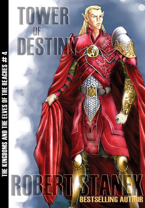 Tower of Destiny (Kingdoms and the Elves of the Reaches Book 4, 10th Anniversary Edition)