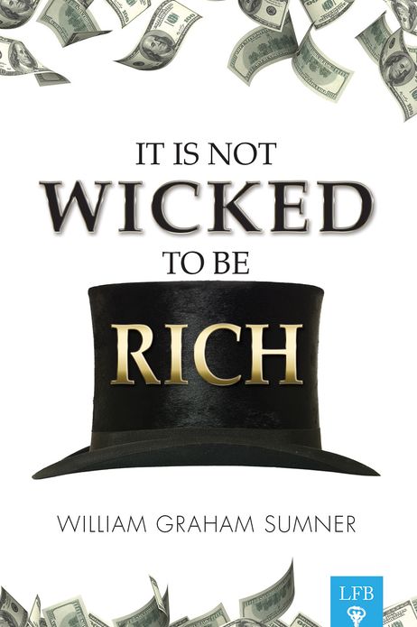 It Is Not Wicked to Be Rich (LFB)
