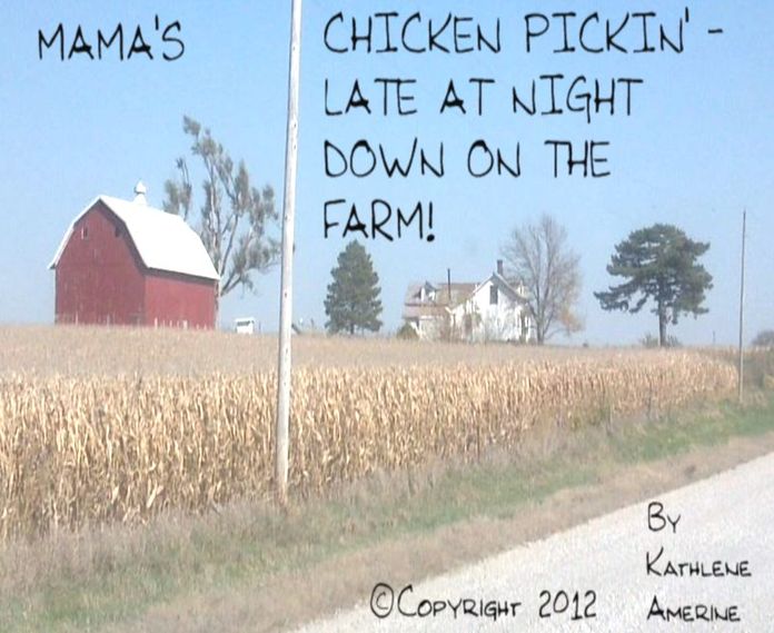 Mama's Chicken Pickin'Late At Night Down On The Farm