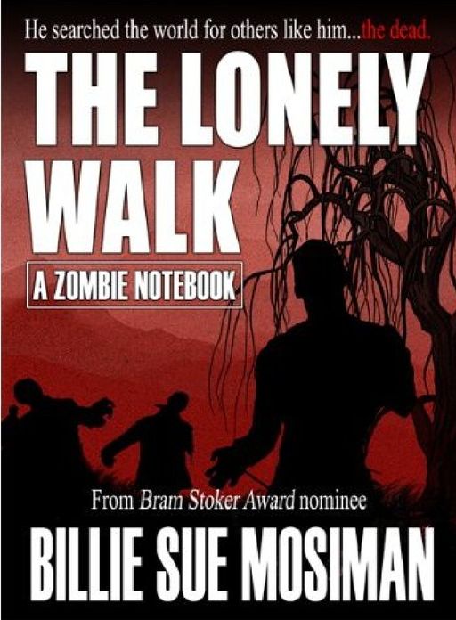 The Lonely Walk-A Zombie Notebook
