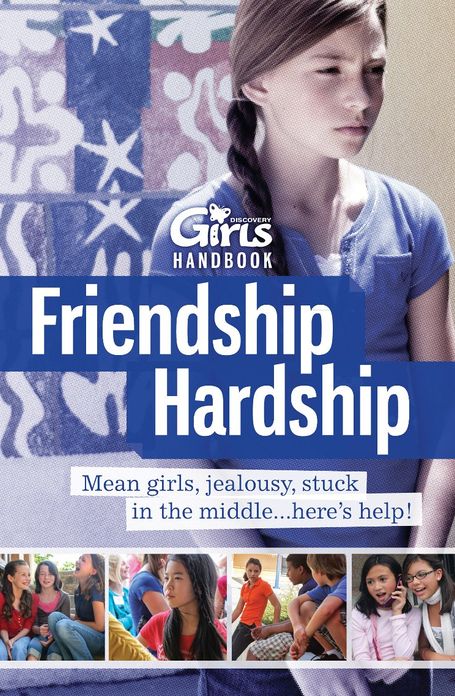 Discovery Girls Guide to: Friendship Hardship: You Are Not Alone