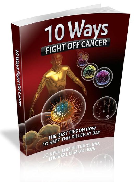 10 Ways To Fight Off Cancer