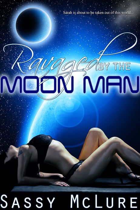 Ravaged by the Moon Man