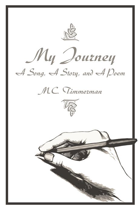 My Journey: A Song, A Story, and A Poem