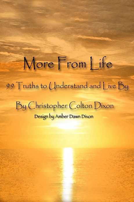 More From Life: 99 Truths to Understand and Live By
