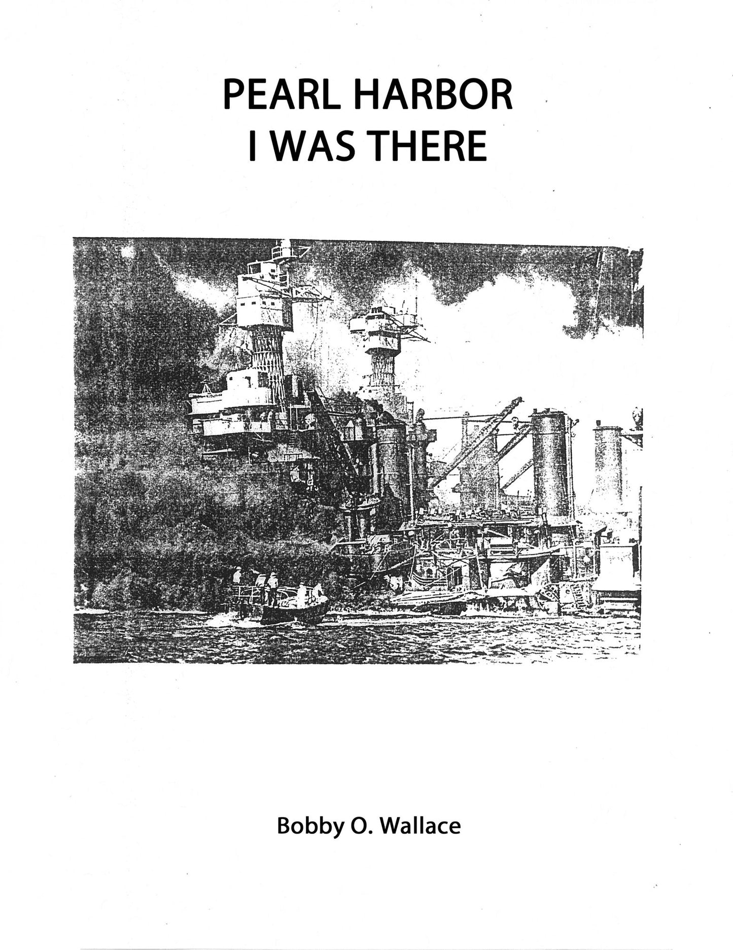 Pearl Harbor: I Was There