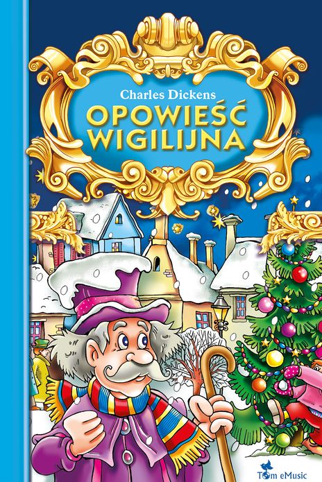 Opowiesc wigilijna (Polish edition) wydanie ilustrowane