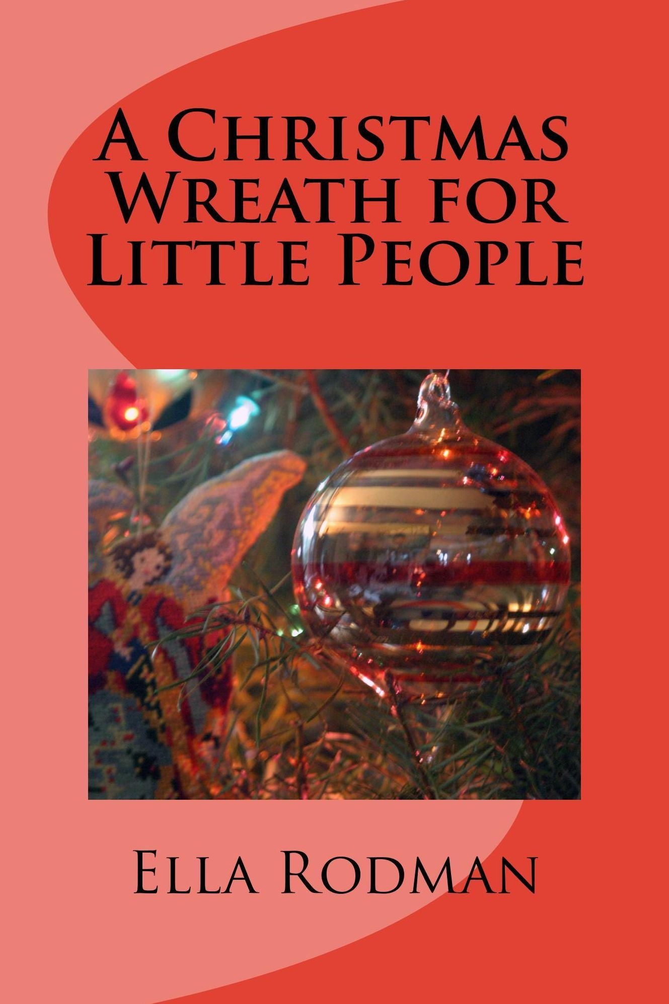 A Christmas Wreath for Little People (Illustrated Edition)