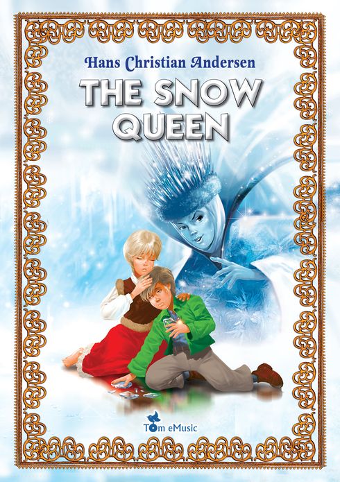 The Snow Queen. An Illustrated Fairy Tale by Hans Christian Andersen