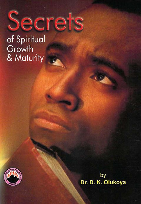 Secrets of Spiritual Growth and Maturity