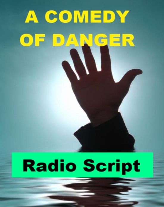 A Comedy of Danger - Radio Script