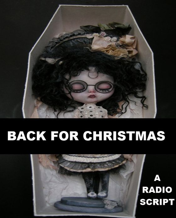 Back for Christmas - Radio Script