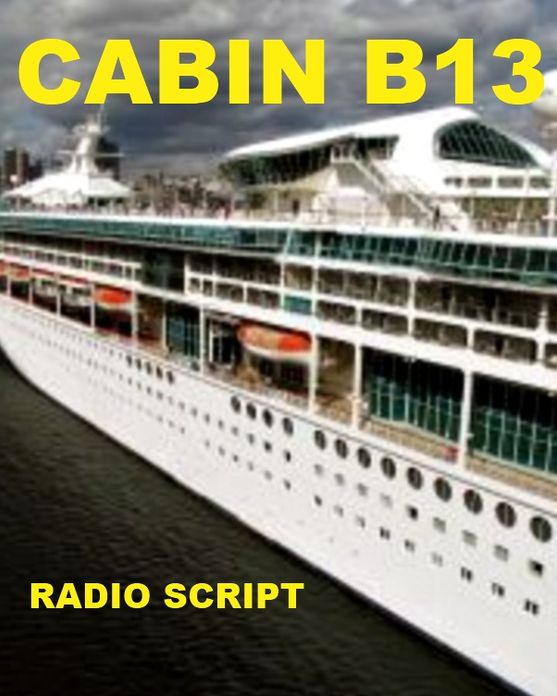Cabin B13 - Radio Script
