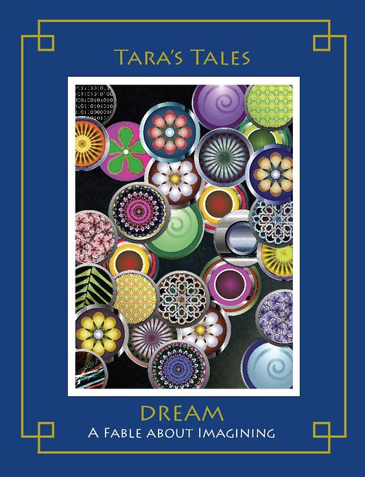Tara's Tales: Dream: A fable about imagining