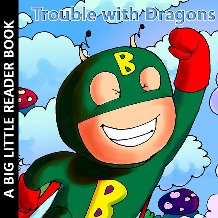 Trouble With Dragons (A Children's Picture Book)
