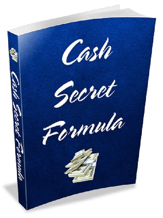 THE CASH SECRET FORMULA - The Simple Money Making Secret That Guarantees You Will Always Get Paid Online