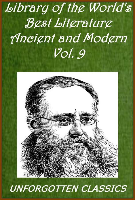 Library of the World's Best Literature, Ancient and Modern, Volume 9 [Illustrated]