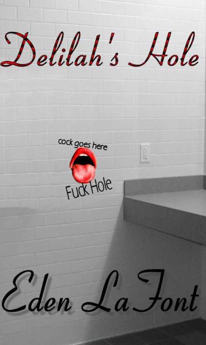 Delilah's Hole (glory hole)