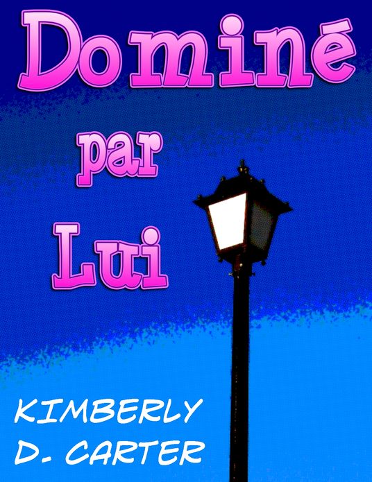 Domin&eacute; par Lui: La s&eacute;rie milliardaire (Livre 1) (A Romance &eacute;rotique BDSM - French Edition)