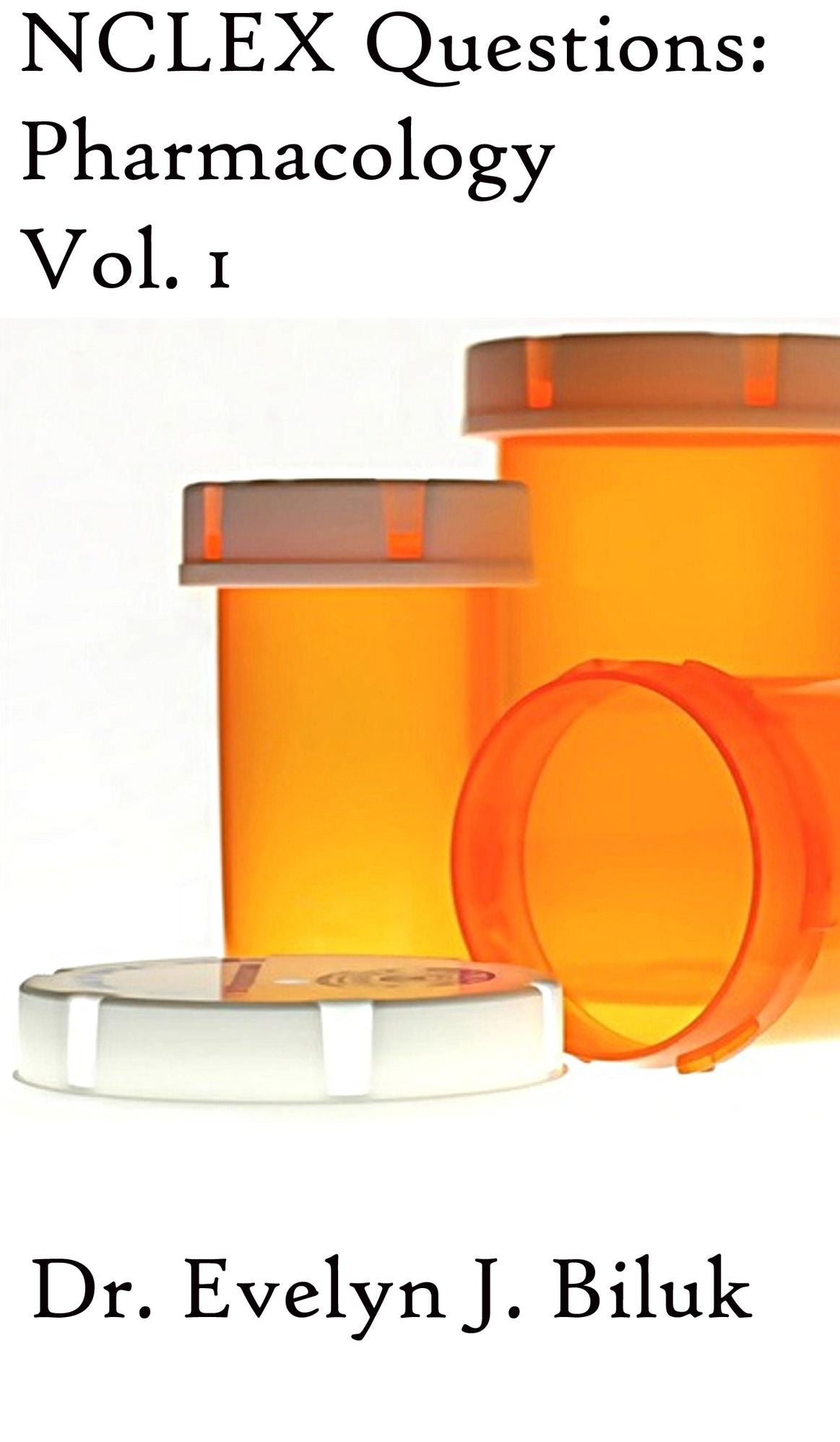 NCLEX Questions: Pharmacology Vol. 1