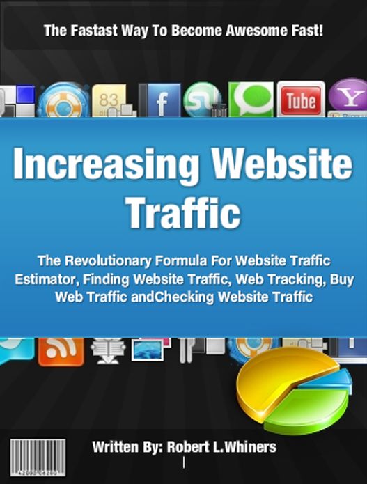 Increasing Website Traffic-The Revolutionary Formula For Website Traffic Estimator Finding Website Traffic, Web Tracking, Buy Web Traffic and Checking Website Traffic,