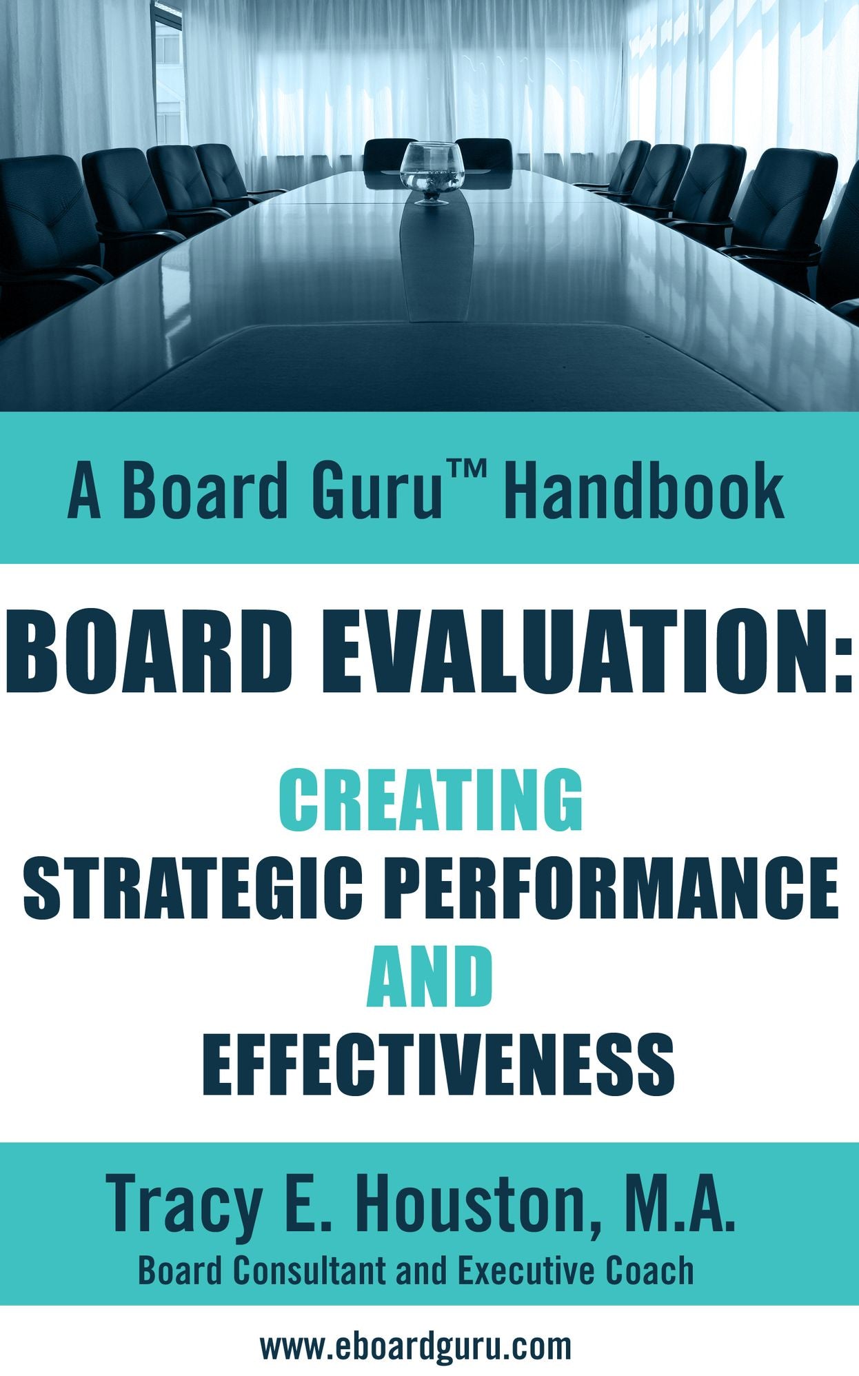 Board Evaluation: Creating Strategic Performance and Effectiveness
