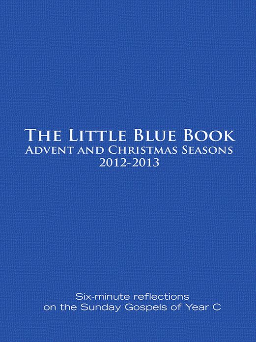 Little Blue Book Advent and Christmas Seasons 2012-2013