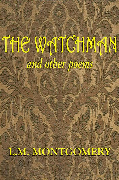 THE WATCHMAN and Other Poems