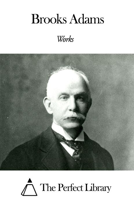 Works of Brooks Adams